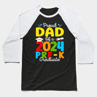 Proud Dad of A Class of 2024 Pre-K Graduate Father Baseball T-Shirt